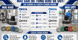 Mài Sàn Bê Tông Khô Và Ướt: So Sánh & Cách Chọn Đúng