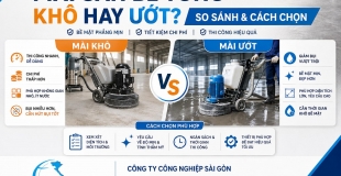 Mài Sàn Bê Tông Khô Hay Ướt? So Sánh Chi Tiết 